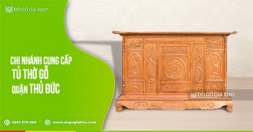 Chi nhánh cung cấp tủ thờ gỗ quận Thủ Đức