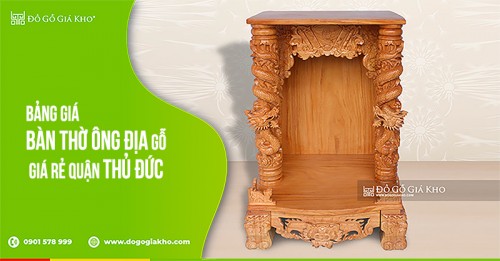 Bảng giá bàn thờ ông Địa gỗ giá rẻ quận Thủ Đức