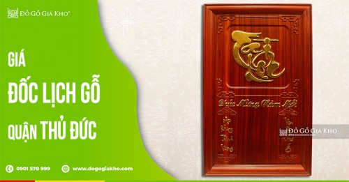 Giá đốc lịch gỗ quận Thủ Đức