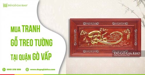 Mua tranh gỗ treo tường tại quận Gò Vấp