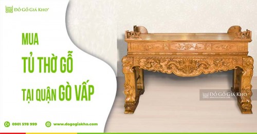 Mua tủ thờ gỗ tại quận Gò Vấp